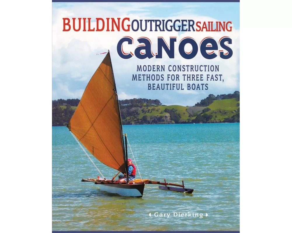Building Outrigger Sailing Canoes
