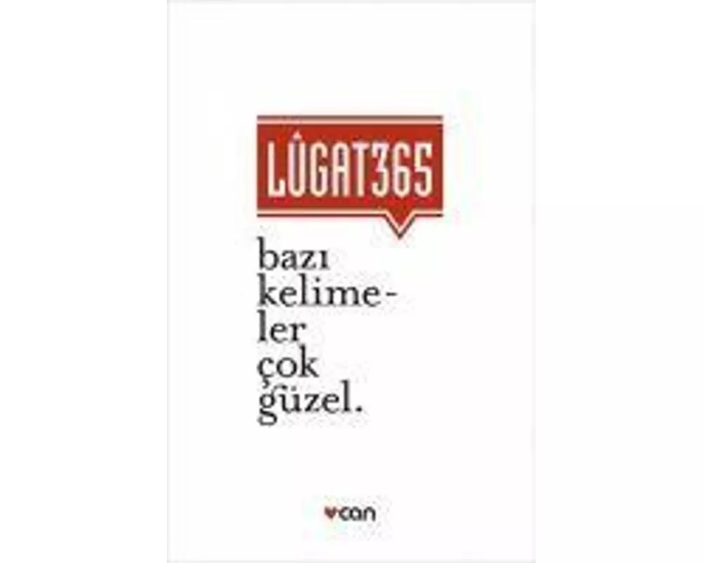 Lugat 365 - Bazi Kelimeler Cok Güzel Ciltli