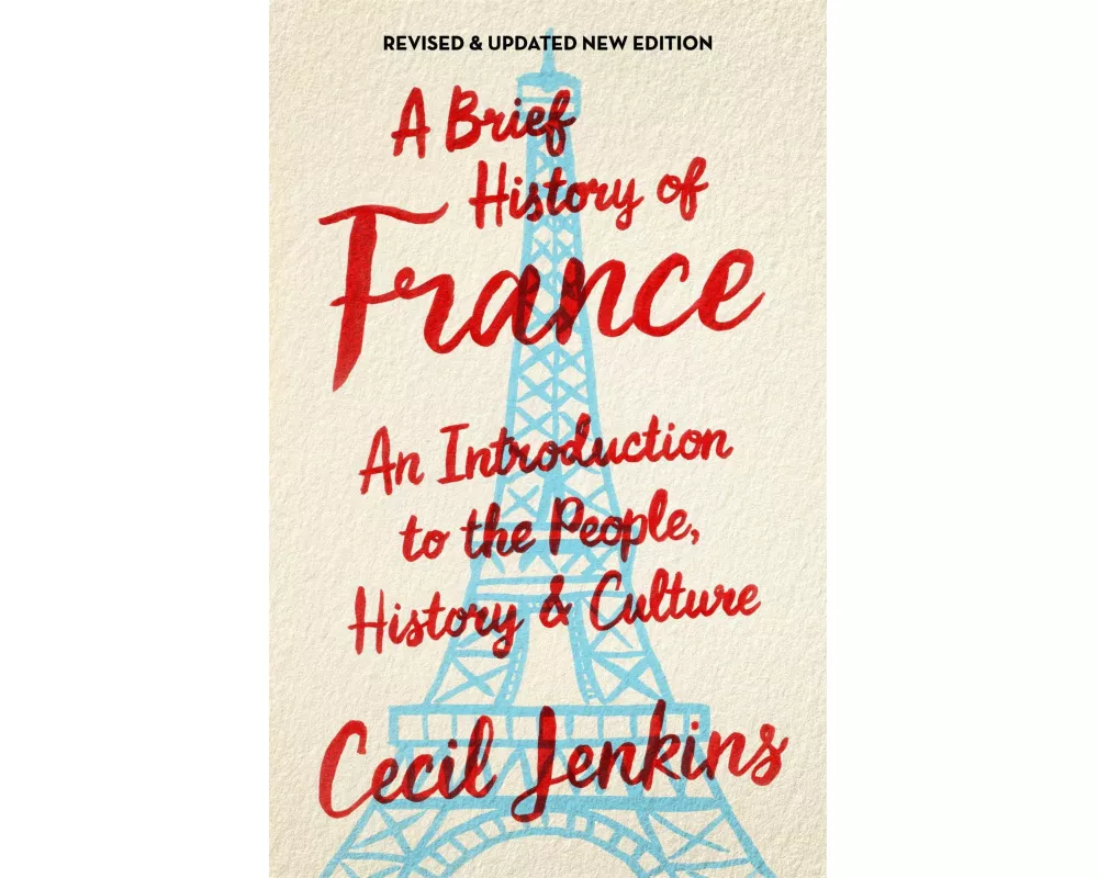 A Brief History of France, Revised and Updated