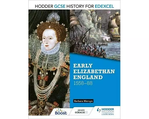 Hodder GCSE History for Edexcel: Early Elizabethan England, 1558–88