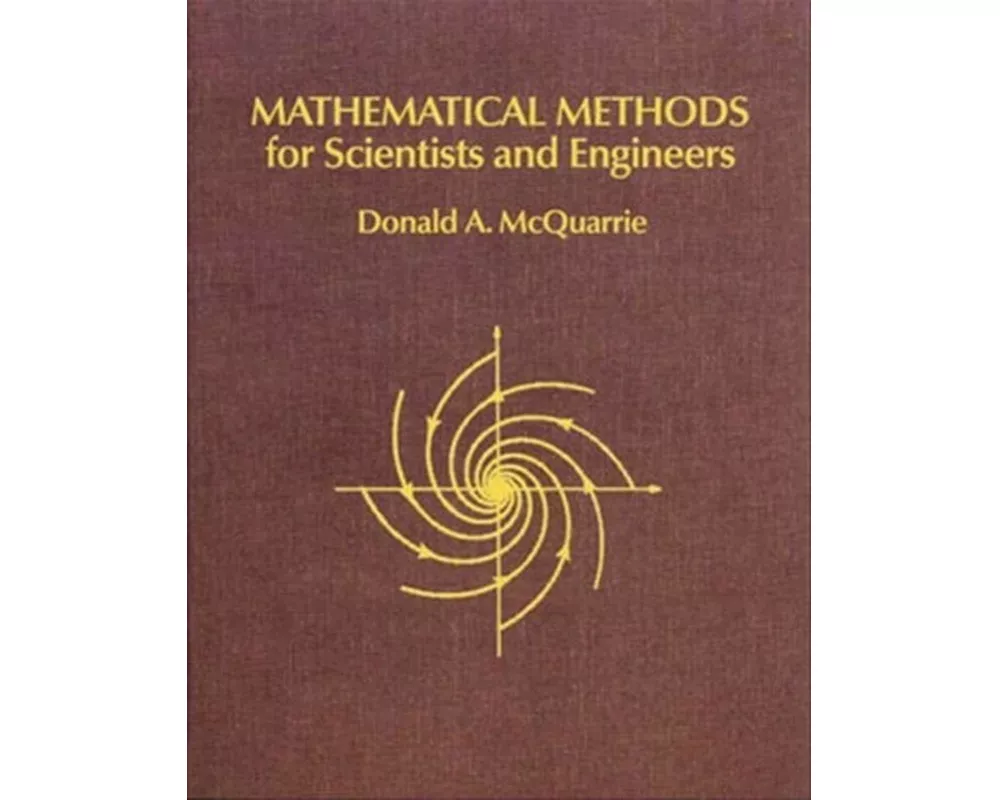 Mathematical Methods for Scientists and Engineers