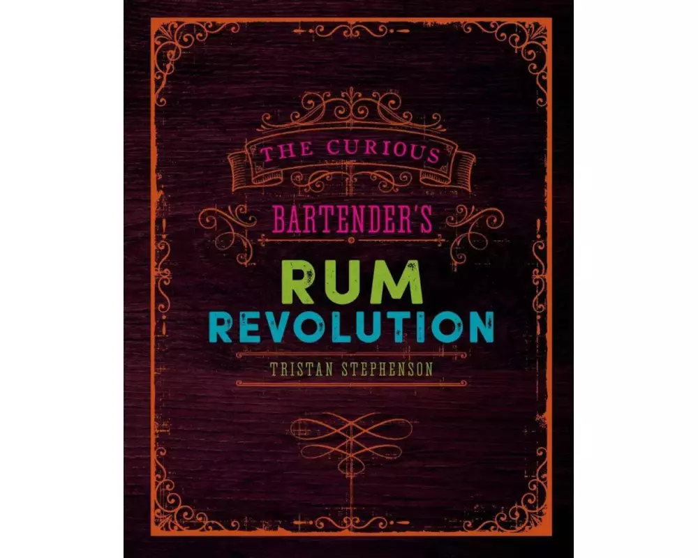 The Curious Bartender's Rum Revolution