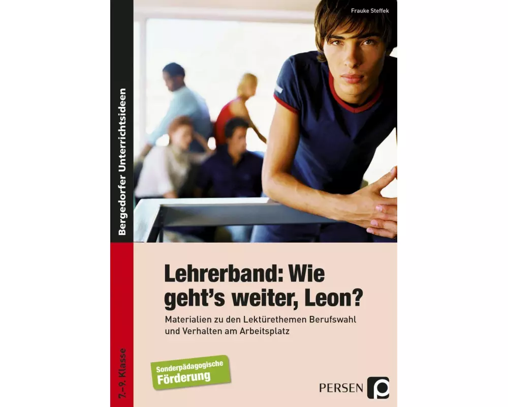 Wie geht`s weiter Leon? Unterrichts-Materialien. Förderschule