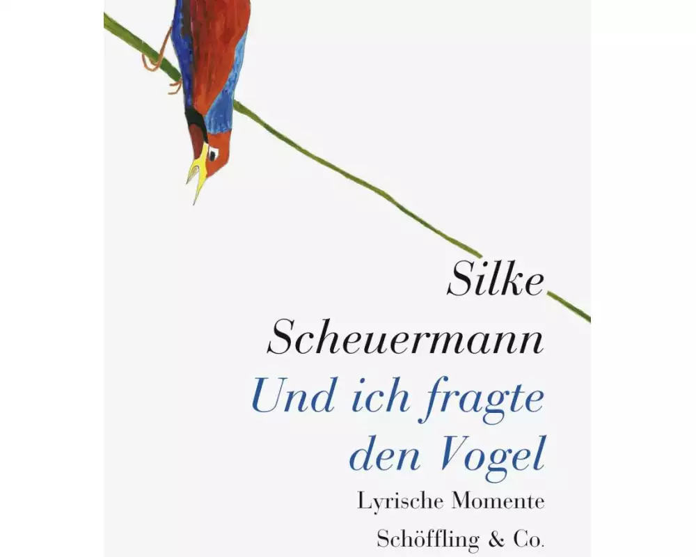 Und ich fragte den Vogel