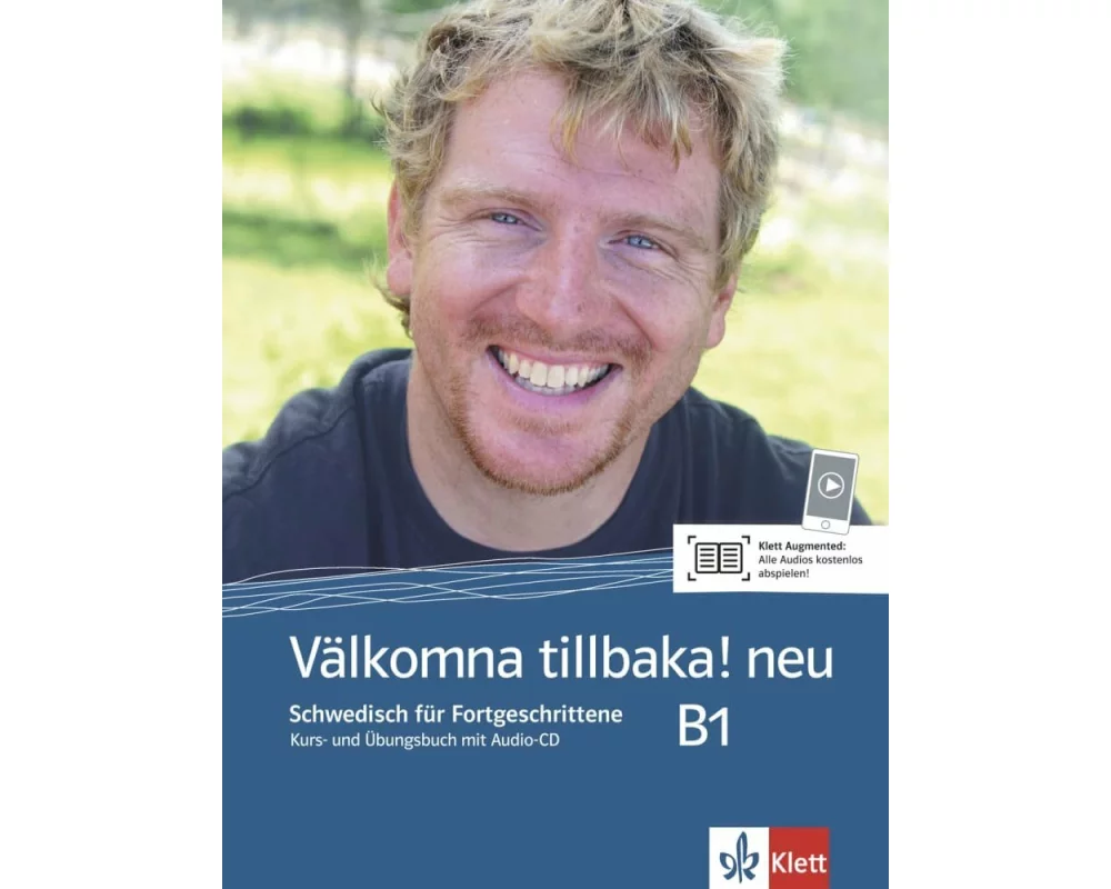 Välkomna tillbaka! Neu (B1). Kurs- und Übungsbuch + Audio-CD