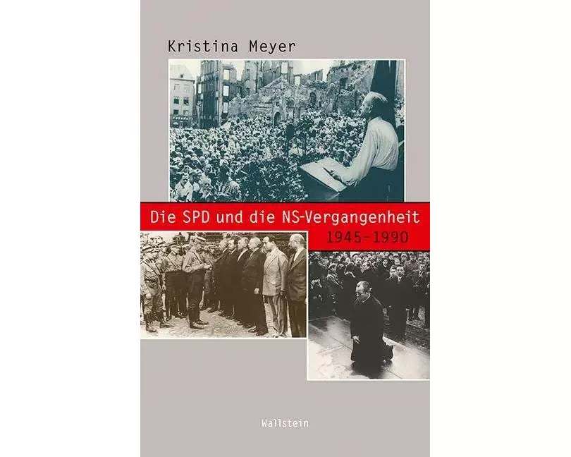 Die SPD und die NS-Vergangenheit 1945-1990