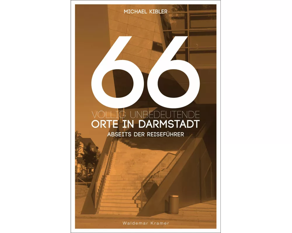 66 völlig unbedeutende Orte in Darmstadt