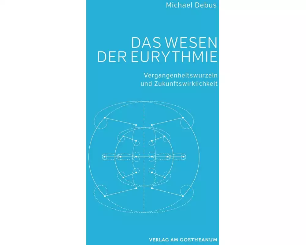 Das Wesen der Eurythmie