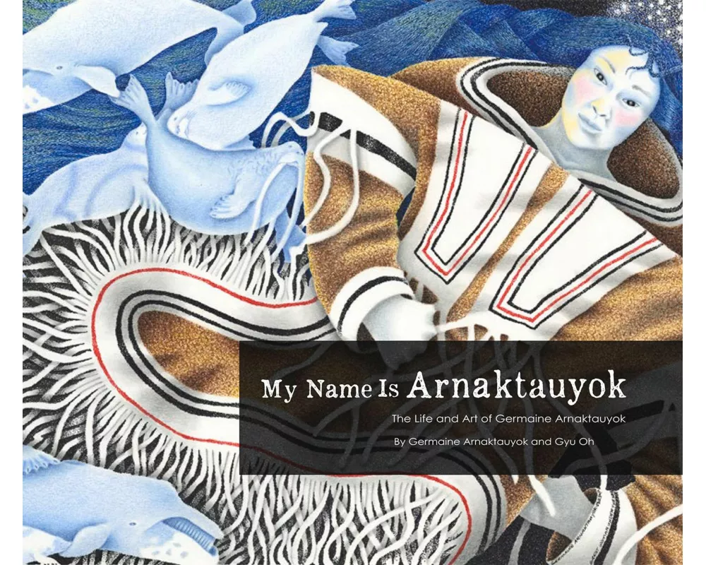 My Name Is Arnaktauyok