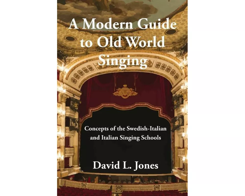A Modern Guide to Old World Singing