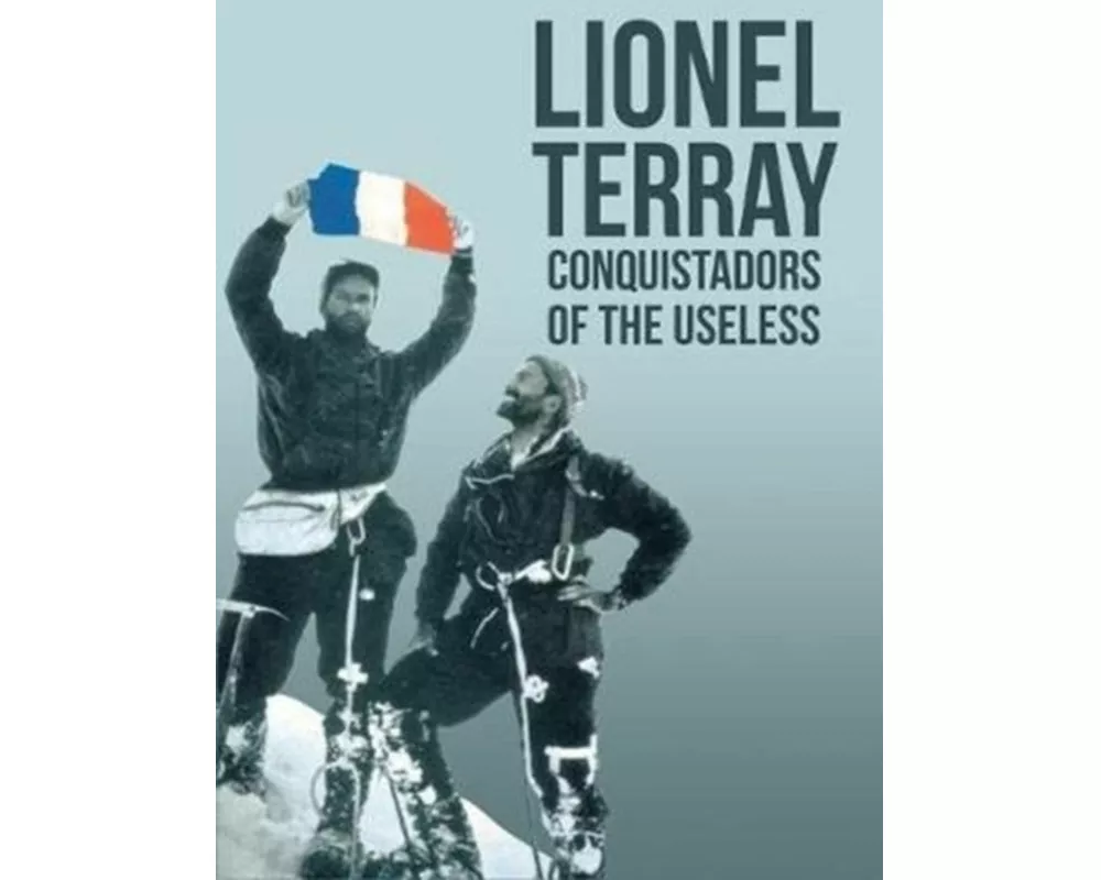 Conquistadors of the Useless