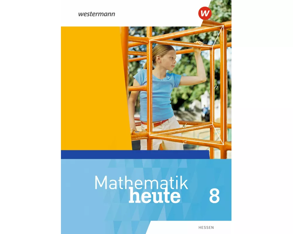 Mathematik heute - Ausgabe 2019 für Hessen