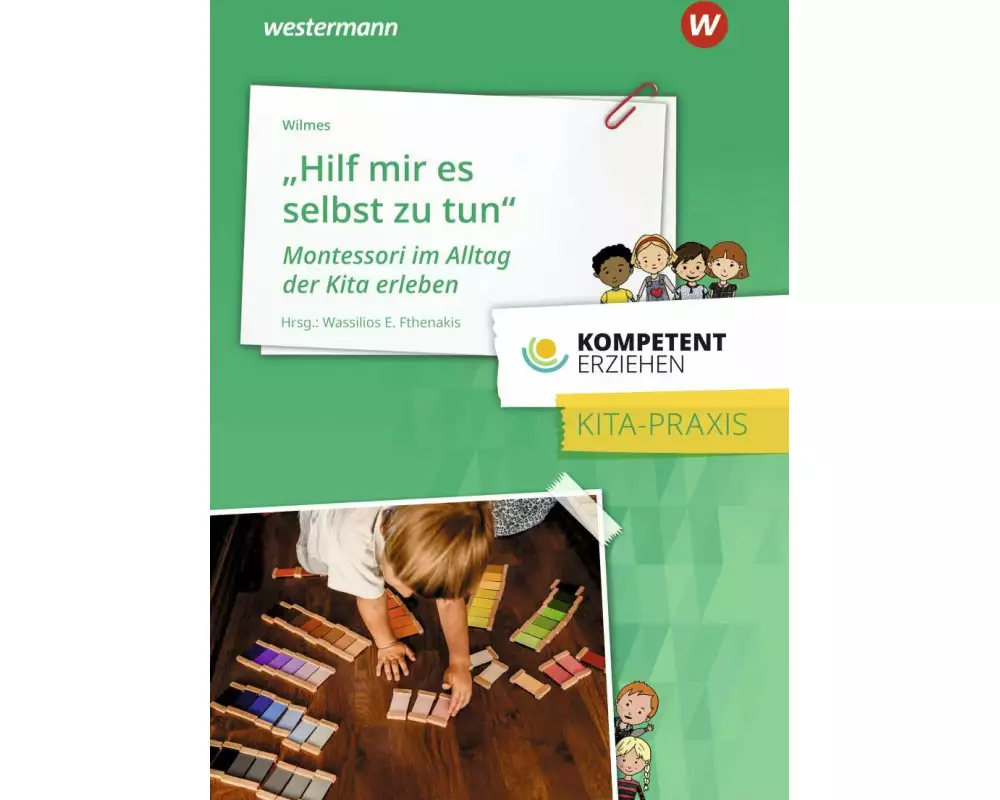 „Hilf mir, es selbst zu tun“