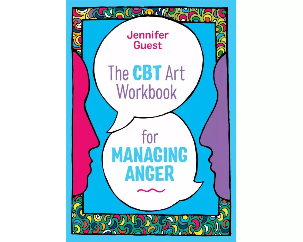 The CBT Art Workbook for Managing Anger