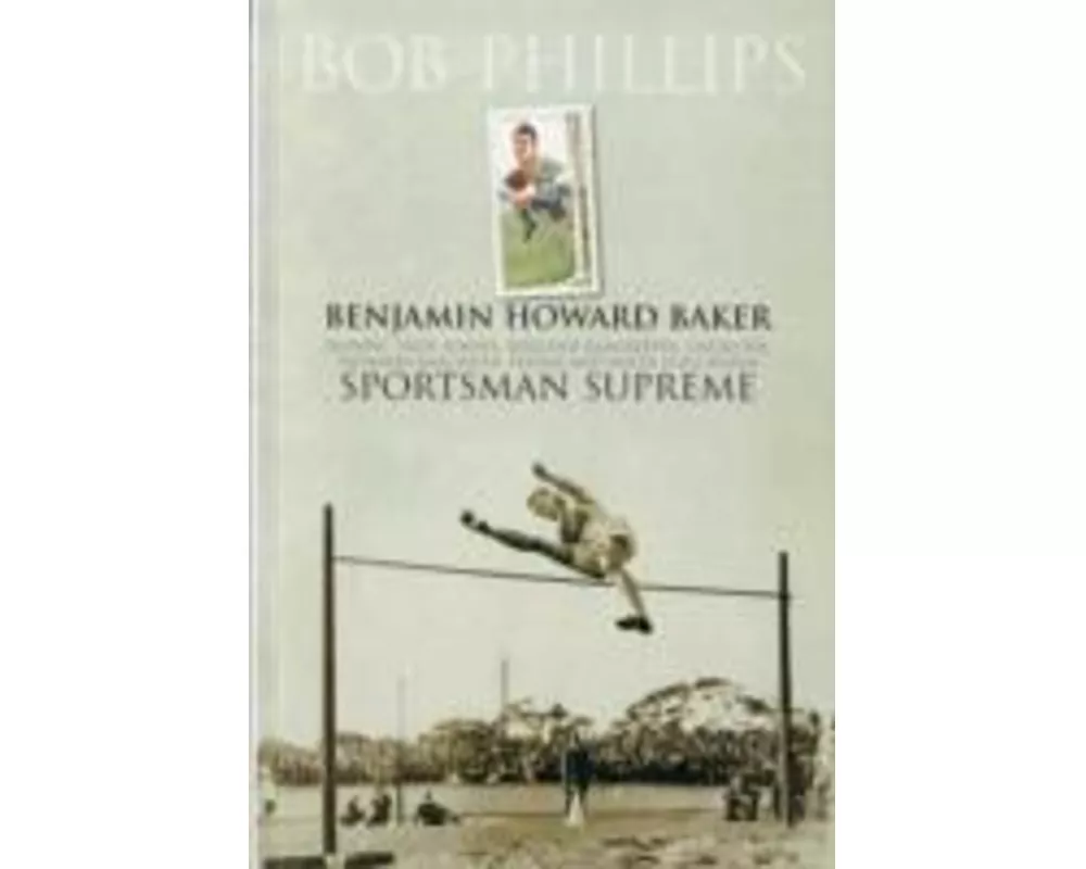 Benjamin Howard Baker Sportsman Supreme