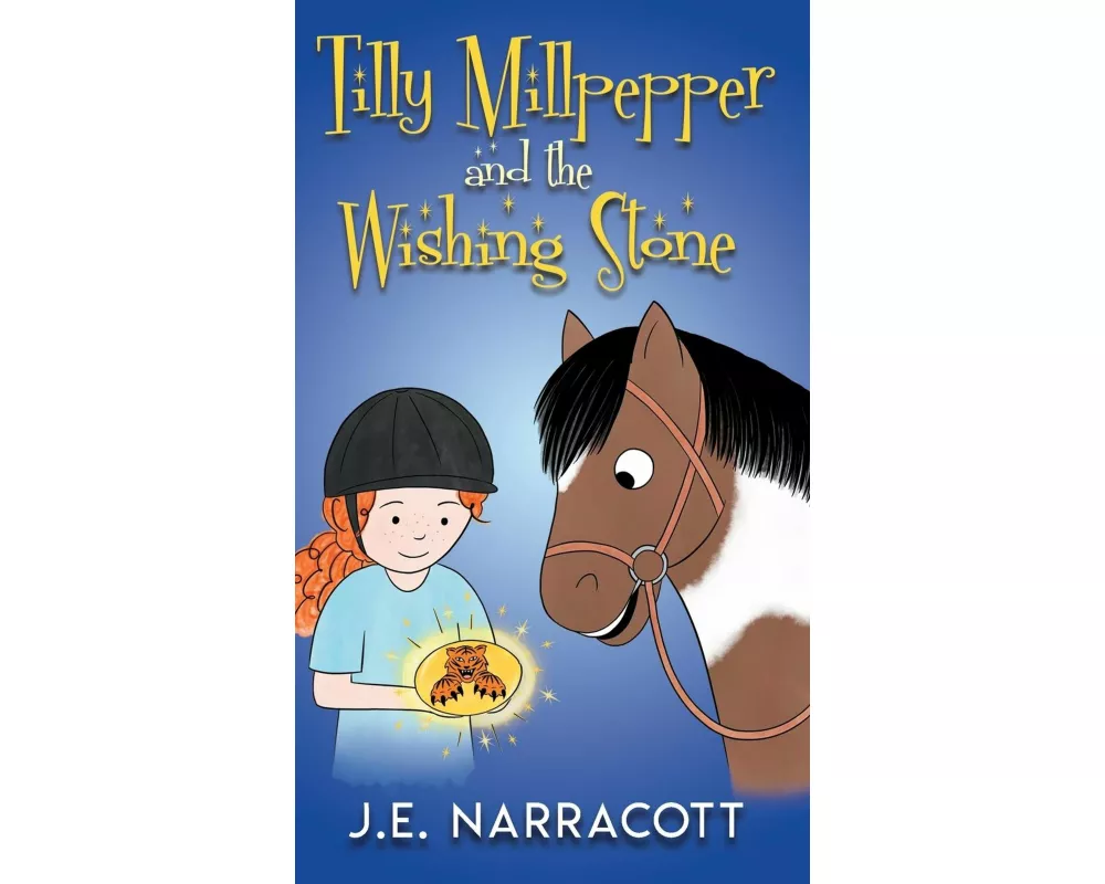 Tilly Millpepper and the Wishing Stone