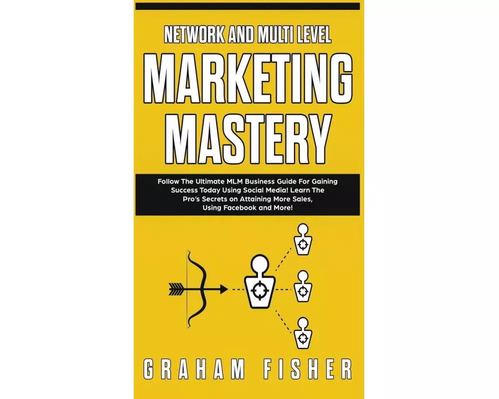 Network and Multi Level Marketing Mastery