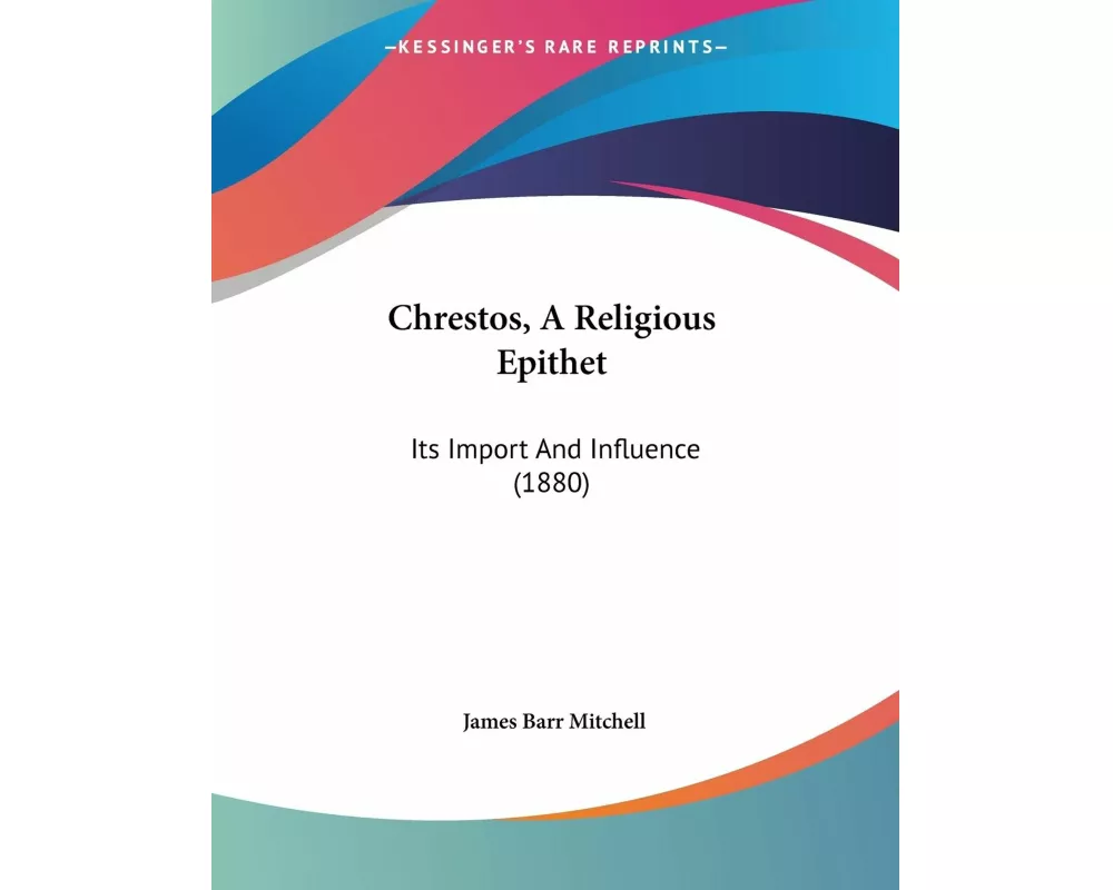 Chrestos, A Religious Epithet