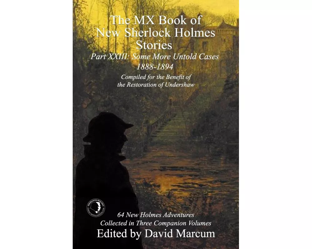 The MX Book of New Sherlock Holmes Stories Some More Untold Cases Part XXIII
