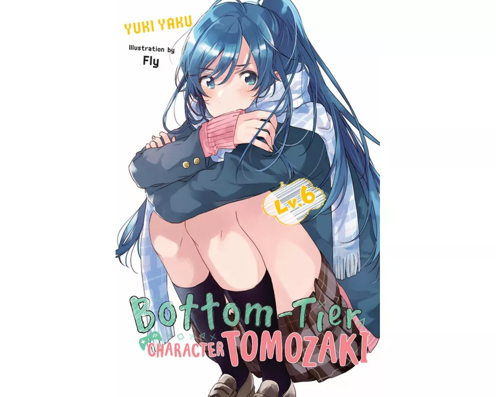 Bottom-Tier Character Tomozaki, Vol. 6 (light novel)