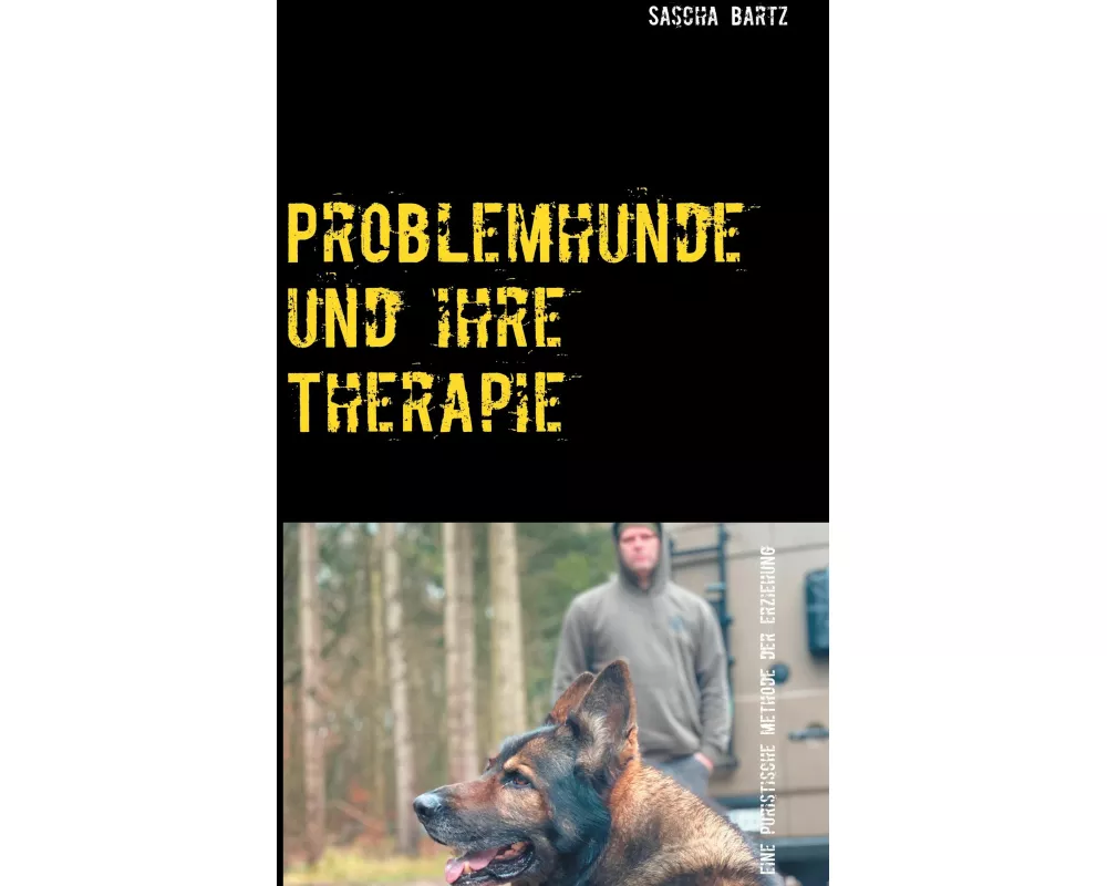 Problemhunde und ihre Therapie