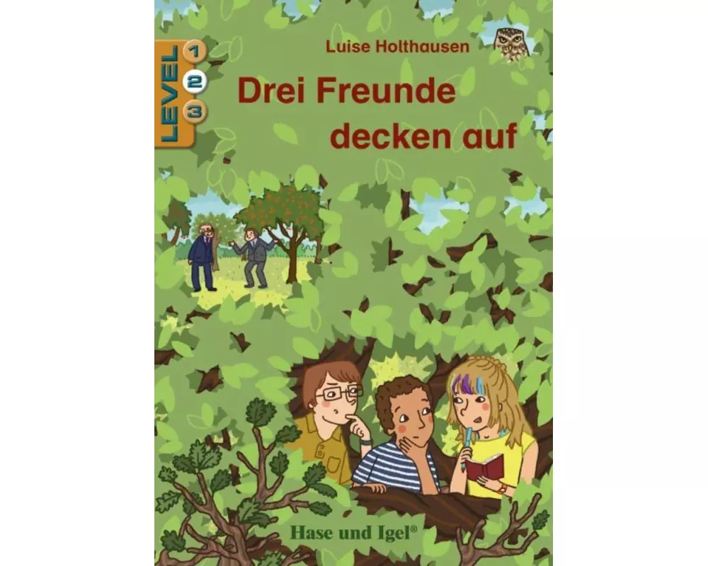 Drei Freunde decken auf / Level 2. Schulausgabe