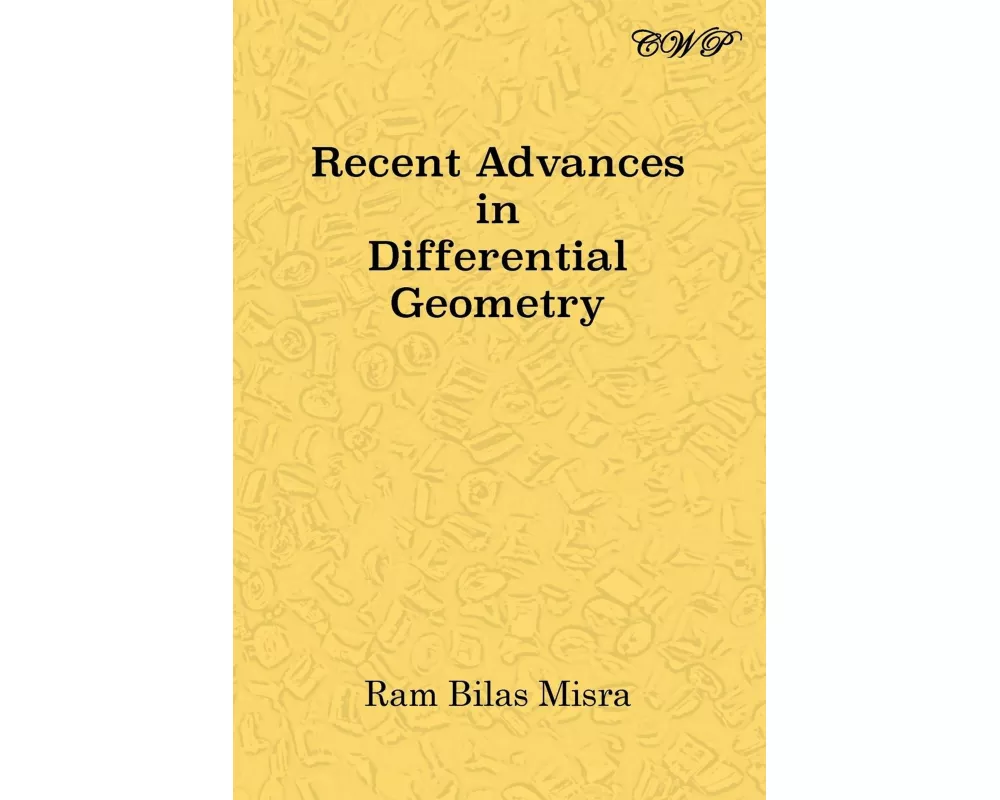 Recent Advances in Differential Geometry