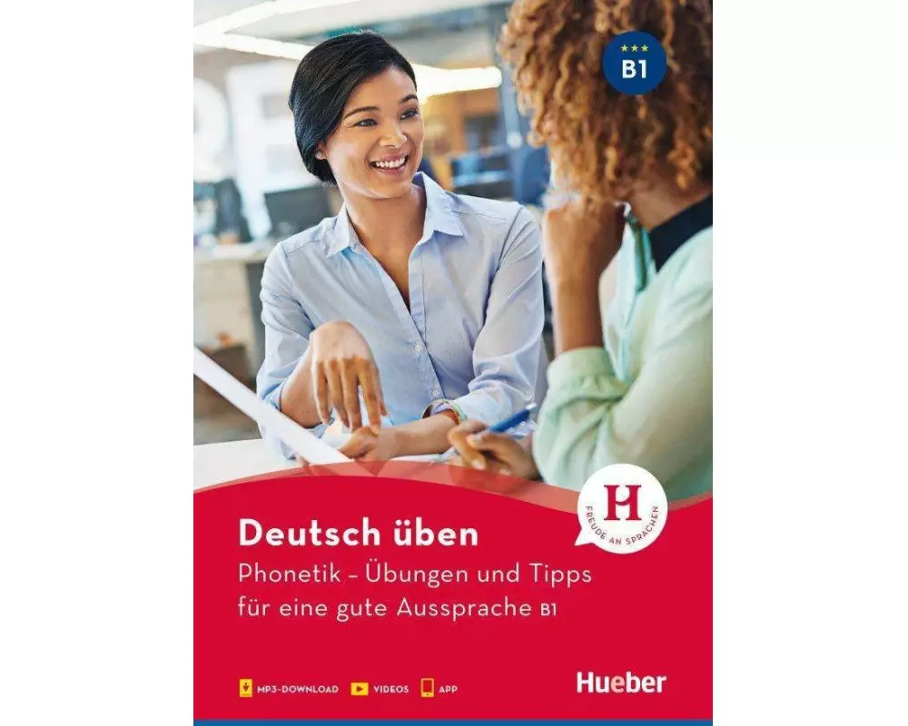 Deutsch üben- Phonetik - Übungen und Tipps für eine gute Aussprache B1