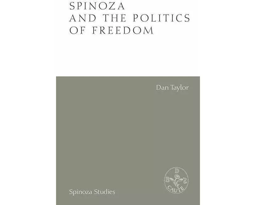Spinoza And The Politics Of Freedom