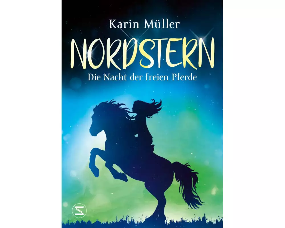 Nordstern - Die Nacht der freien Pferde