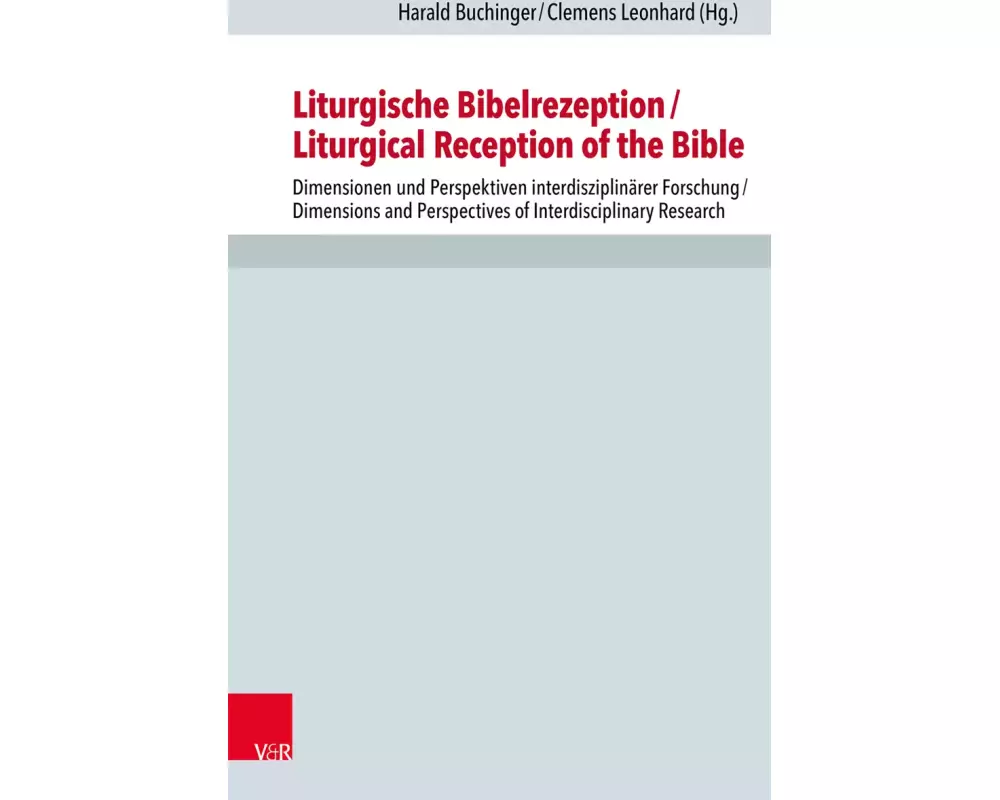 Liturgische Bibelrezeption/Liturgical Reception of the Bible