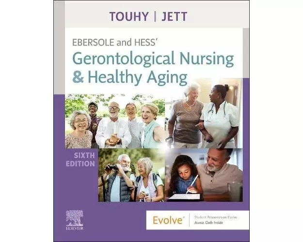 Ebersole and Hess' Gerontological Nursing & Healthy Aging