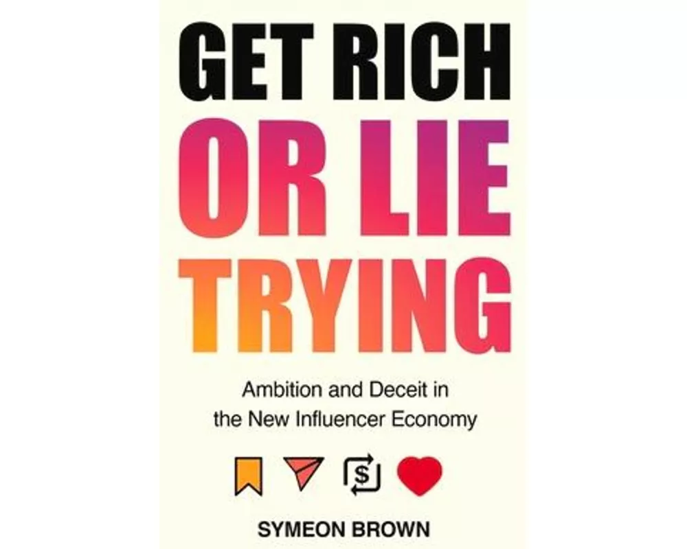 Get Rich or Lie Trying