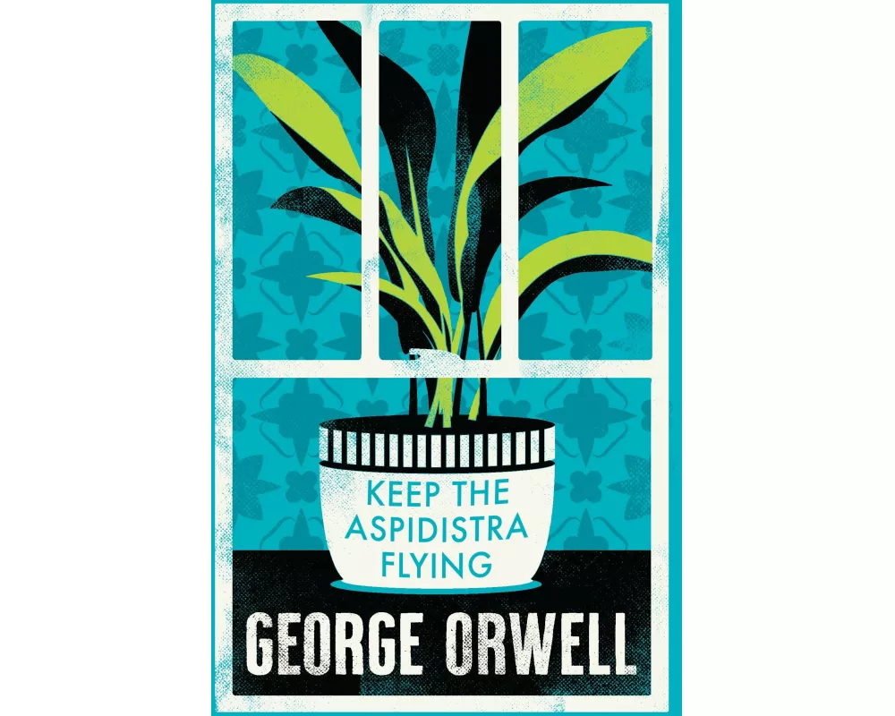 Keep the Aspidistra Flying