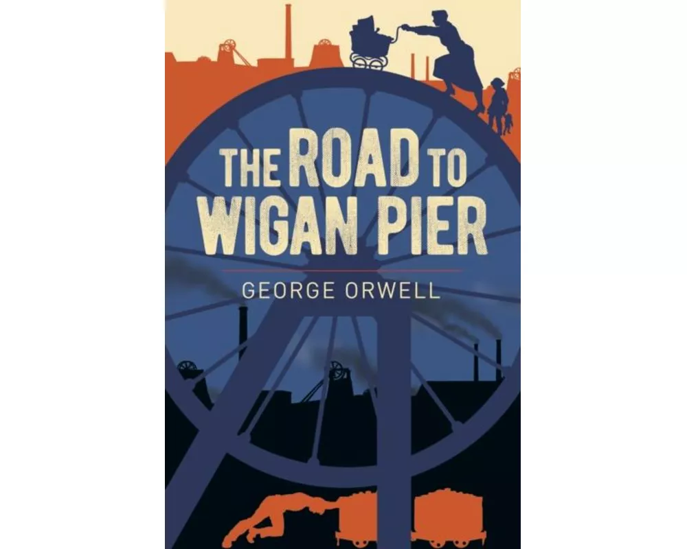 The Road to Wigan Pier