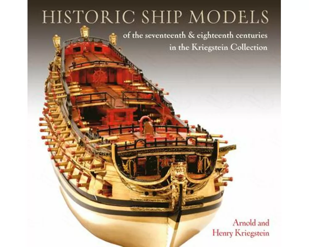 Historic Ship Models of the Seventeenth and Eighteenth Centuries