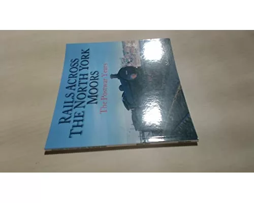 Rails Across The North York Moors