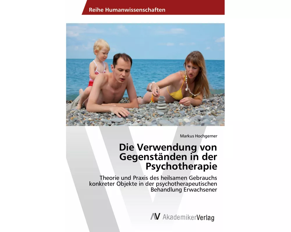 Die Verwendung von Gegenständen in der Psychotherapie