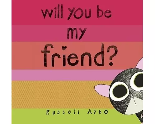 Will You Be My Friend?