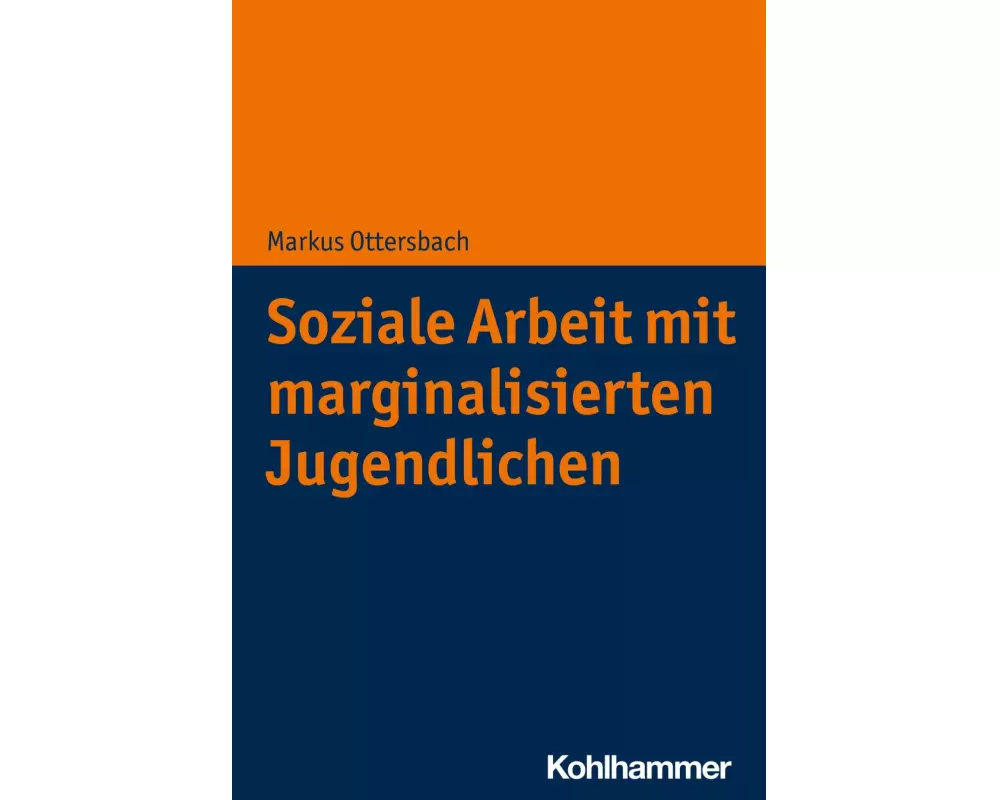 Soziale Arbeit mit marginalisierten Jugendlichen