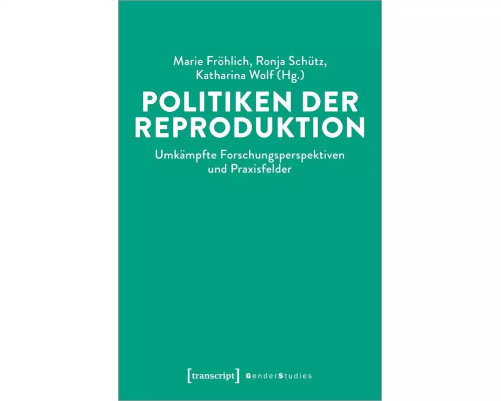 Politiken der Reproduktion
