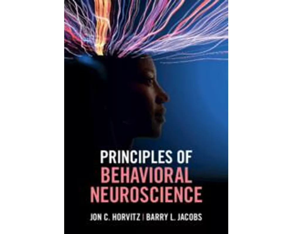 Principles of Behavioral Neuroscience