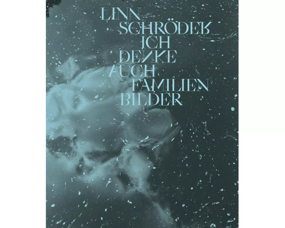 Linn Schröder, Ich denke auch Familienbilder