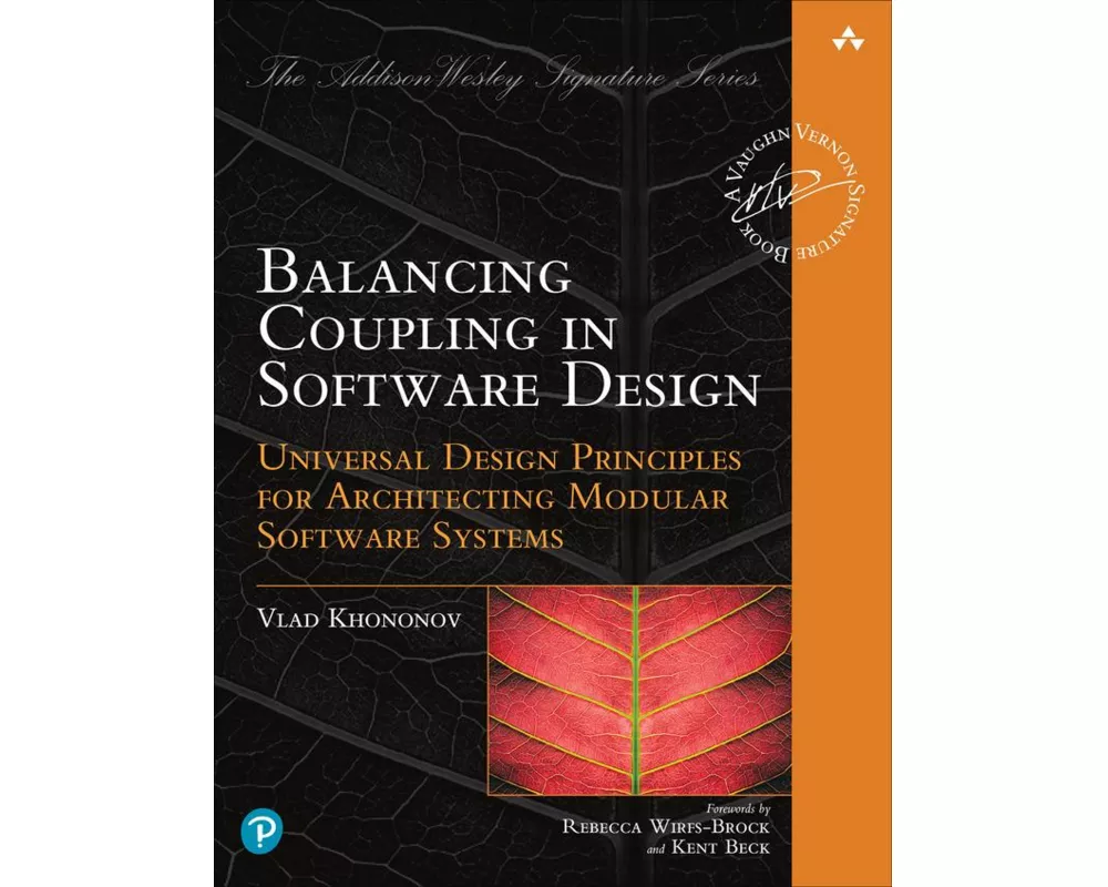 Balancing Coupling in Software Design: Universal Design Principles for Architecting Modular Software Systems