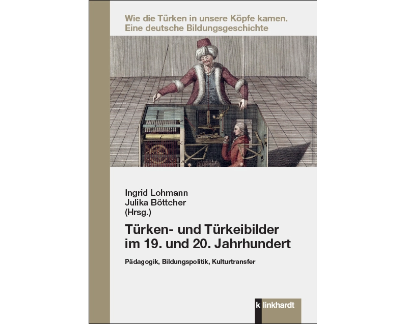 Türken- und Türkeibilder im 19. und 20. Jahrhundert