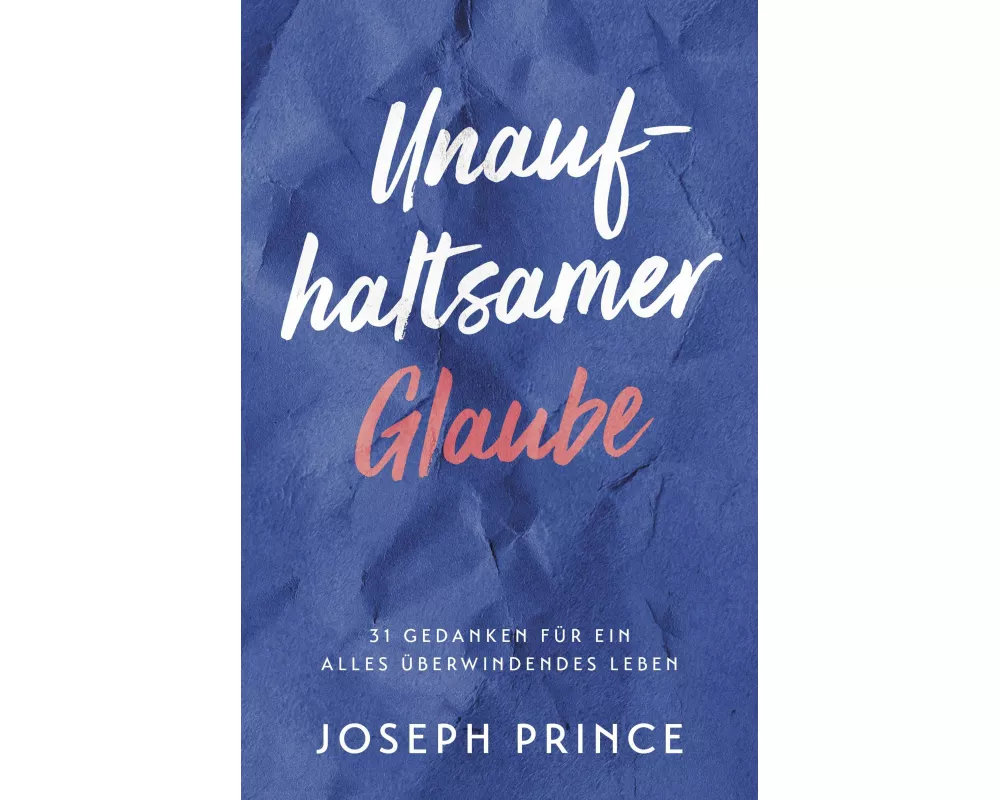 Unaufhaltsamer Glaube