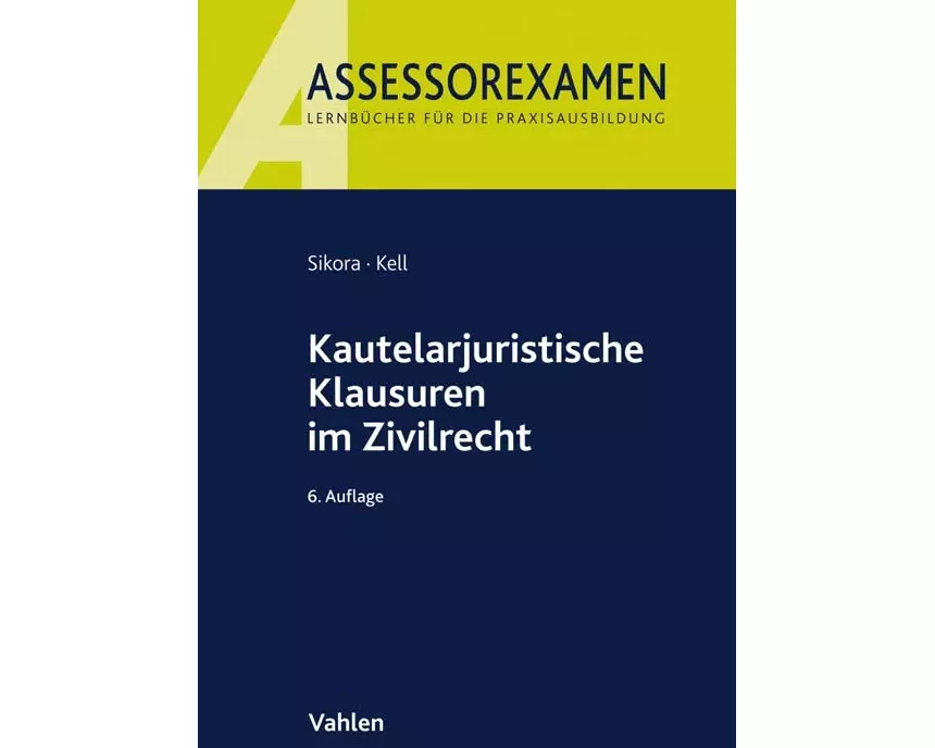 Assessorexamen / Kautelarjuristische Klausuren im Zivilrecht