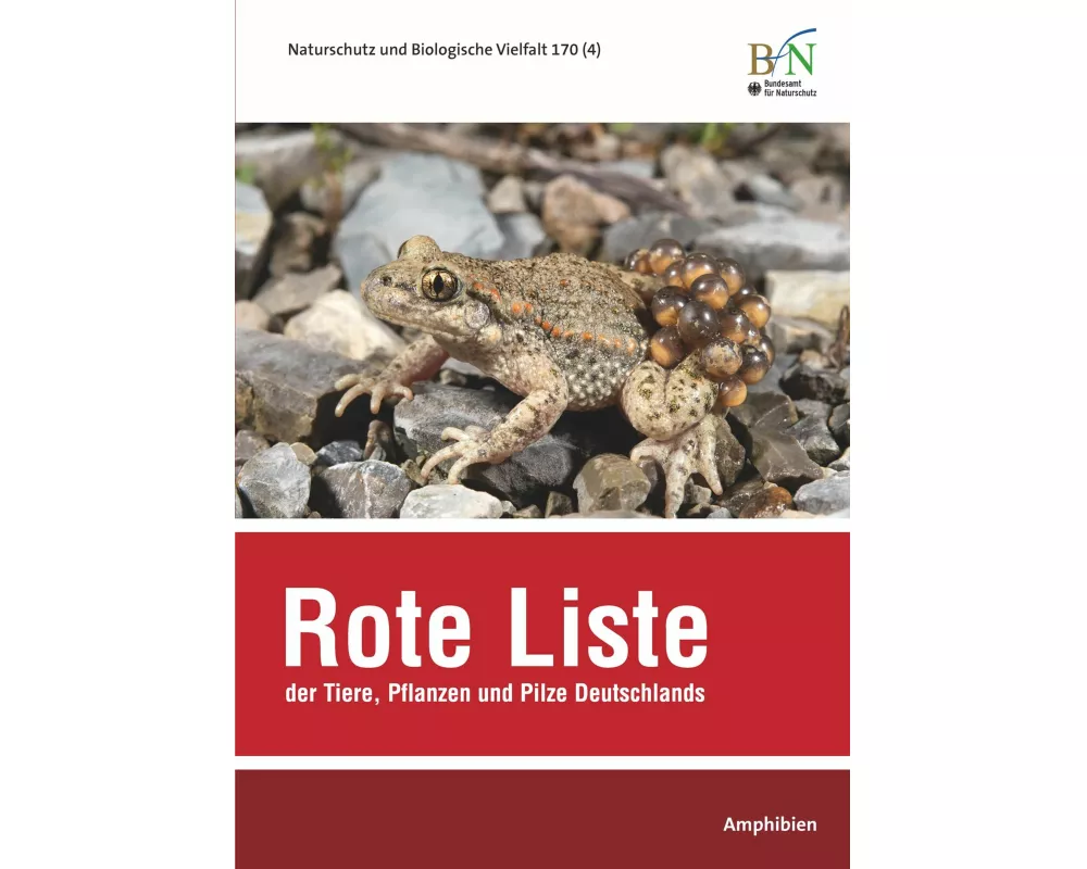 NaBiV Heft 170/4 Rote Liste der Tiere, Pflanzen und Pilze Deutschlands - Amphibien