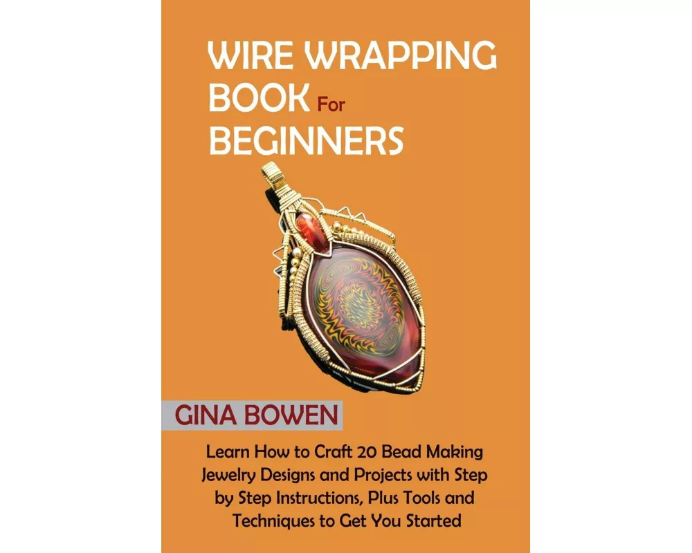 Wire Wrapping Book for Beginners
