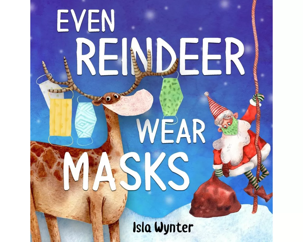 Even Reindeer Wear Masks